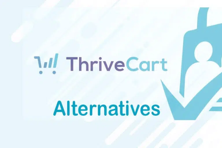 7 Best ThriveCart Alternatives (Free and Paid)