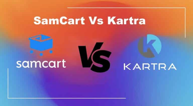 Samcart vs Kartra: Which One Is Better Software?
