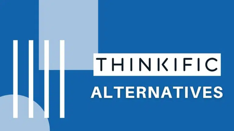 7 Best Thinkific Alternatives in 2023