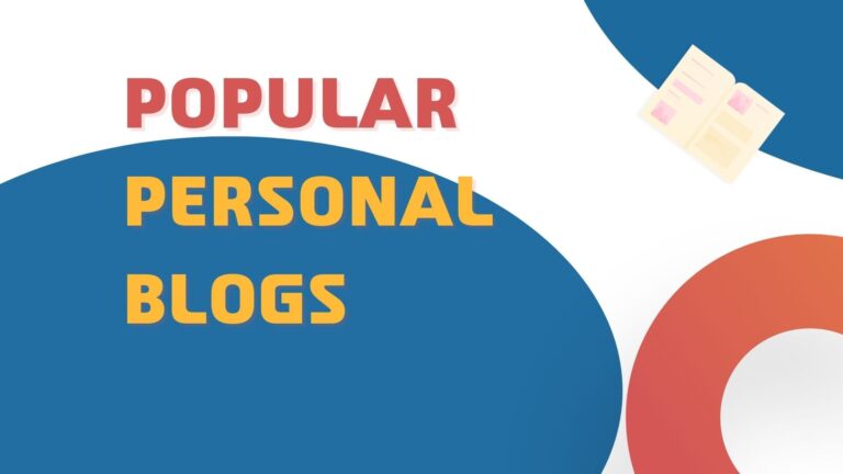 11 Popular Personal Blogs to Follow