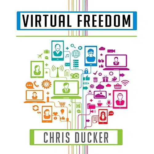 Virtual Freedom by Chris Ducker