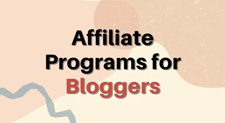 51 Best Affiliate Programs for Bloggers in 2023