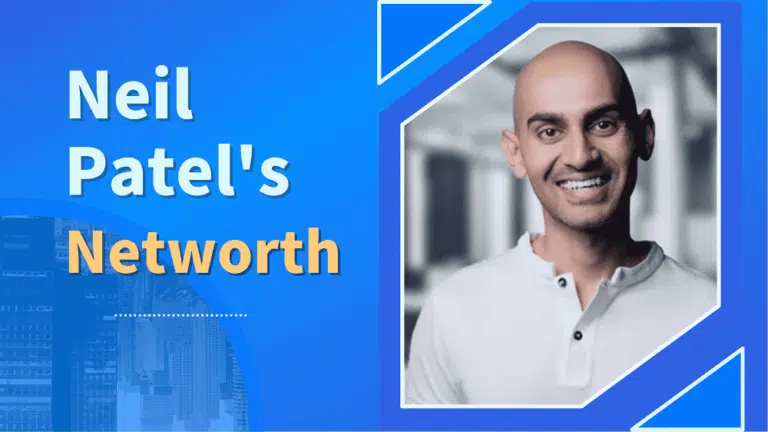Neil Patel Net Worth: 9 Lessons to Learn from His Success