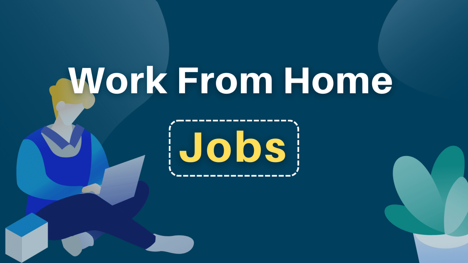 51 Best Work From Home Jobs in 2022 - Massilah