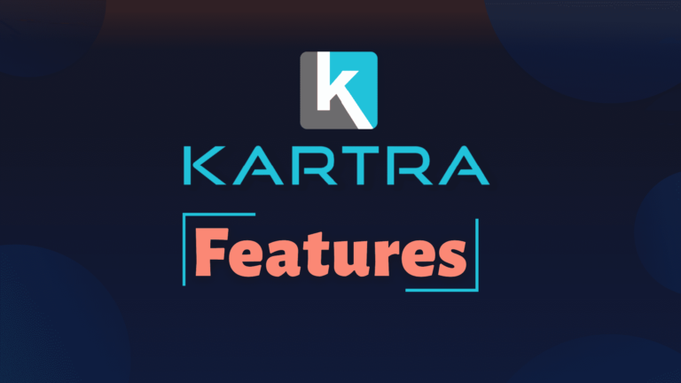 Kartra Features [2023]: A List of Key Features and Benefits